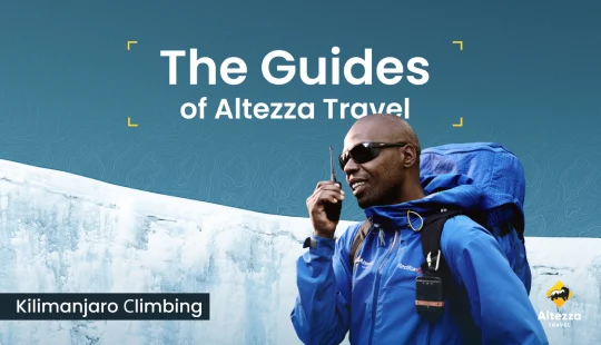 Rencontrez les meilleurs guides du Kilimandjaro | Altezza Travel